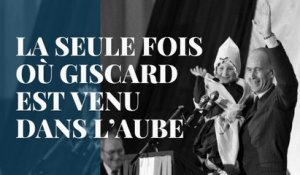 La seule fois où Giscard est venu dans l’Aube