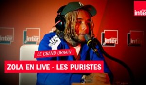 Zola : "Les Puristes", en live dans "Le Grand Urbain"