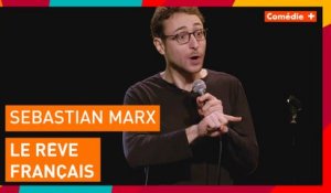 Sebastian Marx - Vivre le rêve Français - Comédie+