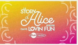 La Story d'Alice dans Lovin'Fun - L'intégrale de 12 janvier
