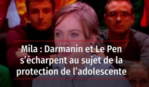 Mila : Darmanin et Le Pen s’écharpent au sujet de la protection de l’adolescente