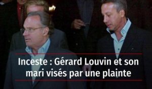Inceste : Gérard Louvin et son mari visés par une plainte