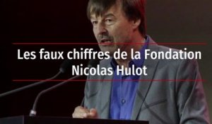 Les faux chiffres de la Fondation Nicolas Hulot