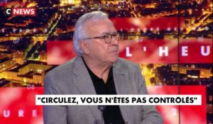 Jean-Claude Dassier : «On peut s'interroger sur l'efficacité de ces contrôles de police»