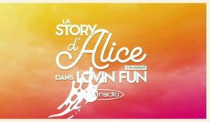 La Story d'Alice dans Lovin'Fun - L'intégrale du 16 février
