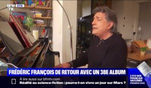 Frédéric François revient sur son 38e album enregistré... en confinement