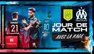 Nantes - OM (1-1) | Jour de Match : "Avec la rage"