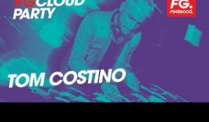 TOM COSTINO | FG CLOUD PARTY | LIVE DJ MIX | RADIO FG 