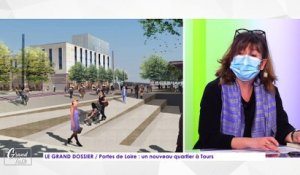Le Grand Talk - 25/02/2021 - 2/3 - Portes de Loire : un nouveau quartier à Tours
