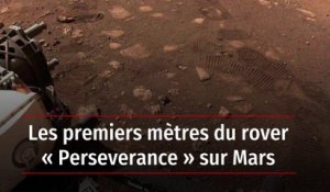 Les premiers mètres du rover « Perseverance » sur Mars