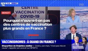 À quand la mise en place de vaccinodromes en France ? BFMTV répond à vos questions