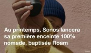 Roam, l'enceinte nomade de Sonos arrive en avril
