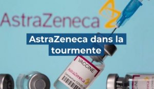 AstraZeneca dans la tourmente