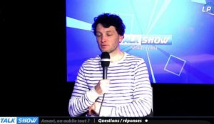 Talk Show du 22/03, partie 4 : questions / réponses