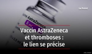 Retour sur la polémique autour du vaccin AstraZeneca
