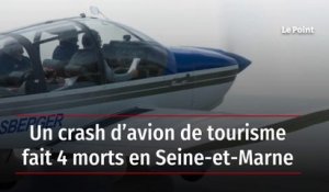 Un crash d’avion de tourisme fait 4 morts en Seine-et-Marne