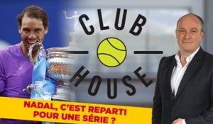 Club House  : Nadal conquérant, attention Djoko...