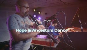 Yom "Hope" & "Ancestors Dance"