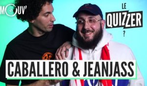 Le Quizzer : CABALLERO vs JEANJASS