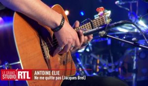 Antoine Elie - Ne me quitte pas (Live) - Le Grand Studio RTL