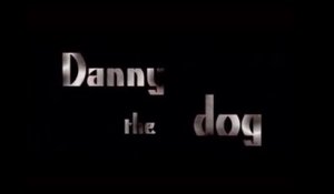 DANNY THE DOG (2005) WebRip en Français uncut