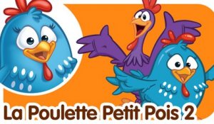 La Poulette Petit Pois 2 | Comptines et chansons pour enfants et bébés