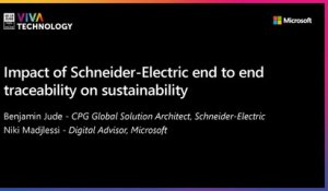 16th June -11h30-11h50  - EN_FR - Impact of Schneider-Electric end to end traceability on sustainability  - VIVATECHNOLOGY