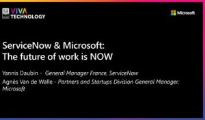 17th June - 13h30-13h50 - EN_EN - ServiceNow & Microsoft : The Future of Work is NOW - VIVATECHNOLOGY
