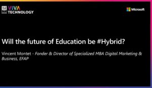 18th June - 10h-10h20 - FR_EN - Will the future of Education be #Hybrid? - VIVATECHNOLOGY