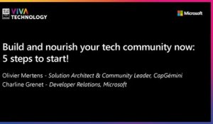 18th June - 14h30-14h50 - EN_EN - Build and nourish your tech community now : 5 steps to start ! - VIVATECHNOLOGY