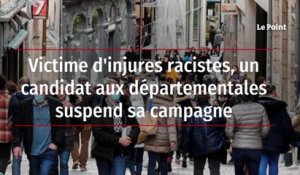 Victime d’injures racistes, un candidat aux départementales suspend sa campagne