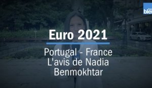 Portugal - France, l'avis de Nadia Benmokhtar