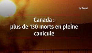 Canada : plus de 130 morts en pleine canicule