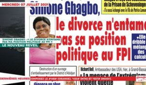 Le Titrologue du 07 Juillet 2021 / Simone Gbagbo : « Le divorce n’entame pas ma position politique au FPI »