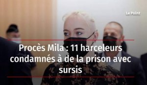 Procès Mila : 11 harceleurs condamnés à de la prison avec sursis