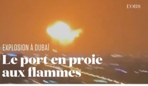 A Dubaï, une explosion provoque un incendie dans le port