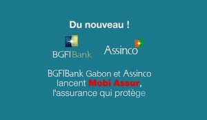 [#Publicité] #MobiAssur : l'Assurance mobile de BGFIBank et Assinco