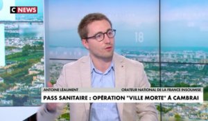 Antoine Léaument : «Les seuls capables de faire un contrôle d’identité, les policiers, ne sont pas astreints à une obligation de la vaccination»
