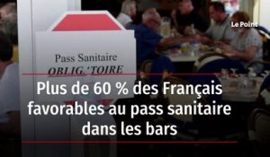 Plus de 60 % des Français favorables au pass sanitaire dans les bars