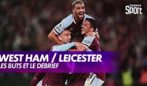 Le débrief de West Ham / Leicester - Premier League (J3)