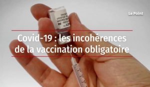 Covid-19 : les incohérences de la vaccination obligatoire