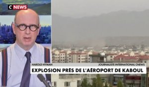 Harold Hyman fait le point sur l'explosion à proximité de l'aéroport de Kaboul