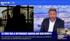 Christophe Teissier, l'ancien juge antiterroriste qui a interrogé Salah Abdeslam est l'invité de BFMTV