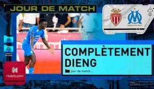 Monaco - OM (0-2) | Jour de Match : Complètement Dieng