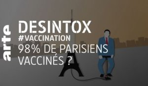 98% de Parisiens vaccinés ? | 15/09/2021 | Désintox | ARTE