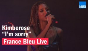 Kimberose "I'm sorry" - France Bleu Live