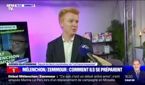 Adrien Quatennens: "Je pense que Jean-Luc Mélenchon sera prêt ce soir et qu'on va avoir une belle confrontation"