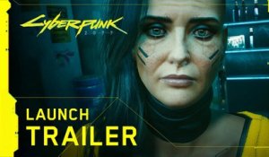 Cyberpunk 2077 : Trailer de lancement