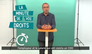 La minute de vos droits - Laurent  - Le CDD peut-il être rompu avant terme ?