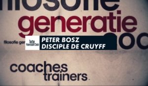 Peter Bosz : disciple de Cruyff